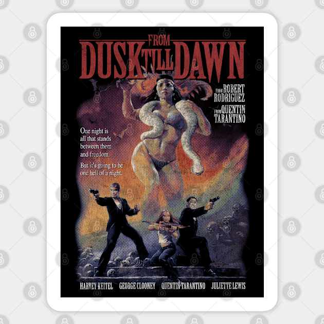 From Dusk Till Dawn Robert Rodriguez Quentin Tarantino From Dusk Till Dawn Sticker Teepublic 